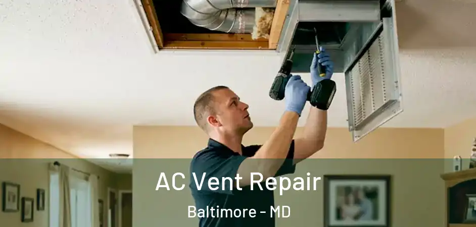  AC Vent Repair Baltimore - MD