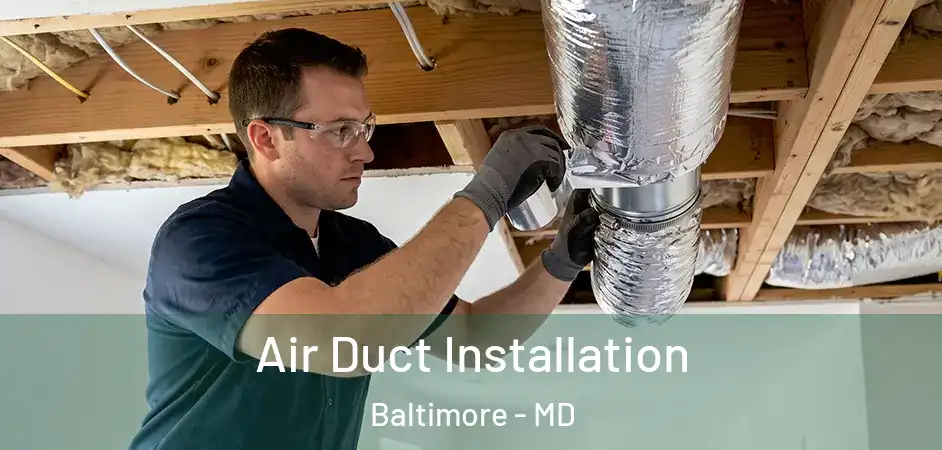 Air Duct Installation Baltimore - MD