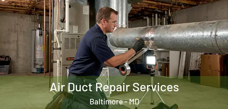  Air Duct Repair Services Baltimore - MD