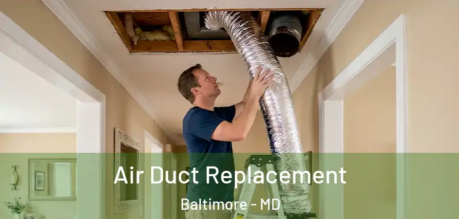  Air Duct Replacement Baltimore - MD