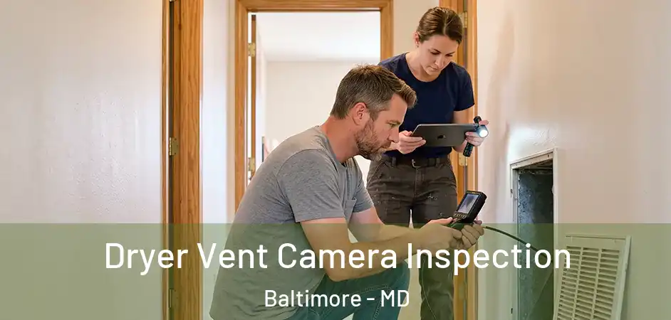  Dryer Vent Camera Inspection Baltimore - MD