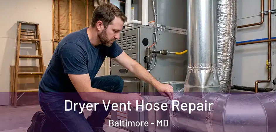 Dryer Vent Hose Repair Baltimore - MD