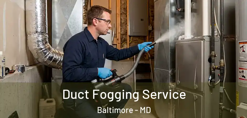  Duct Fogging Service Baltimore - MD