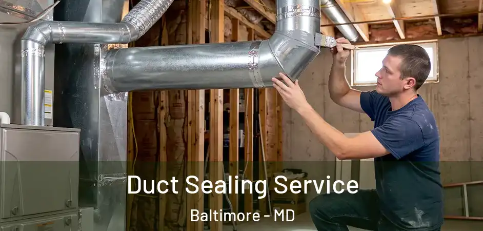  Duct Sealing Service Baltimore - MD