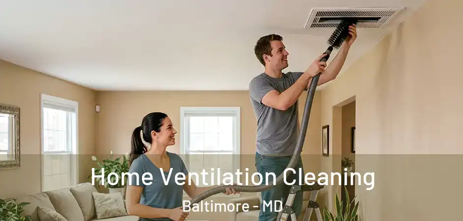  Home Ventilation Cleaning Baltimore - MD