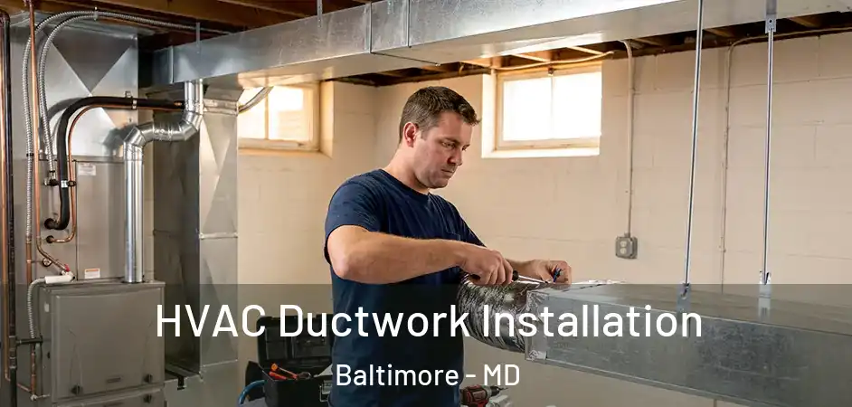  HVAC Ductwork Installation Baltimore - MD