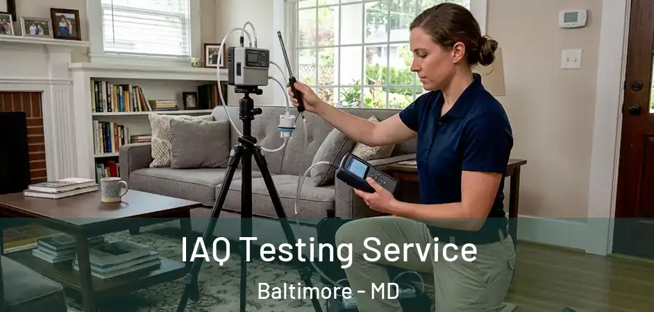  IAQ Testing Service Baltimore - MD