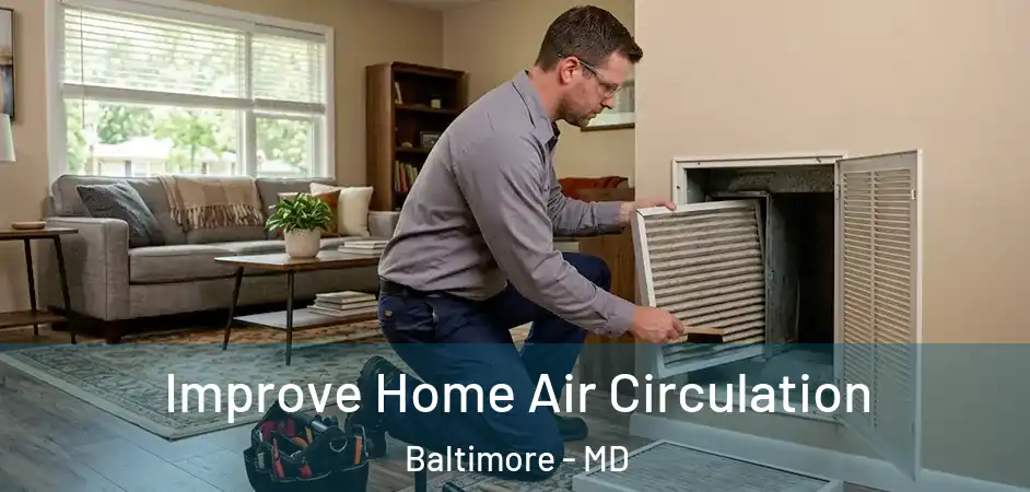  Improve Home Air Circulation Baltimore - MD