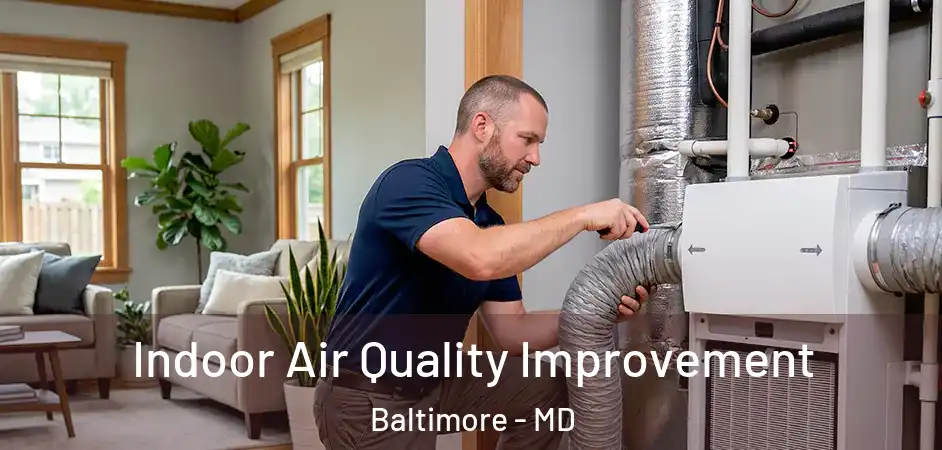  Indoor Air Quality Improvement Baltimore - MD