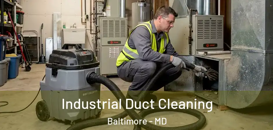  Industrial Duct Cleaning Baltimore - MD