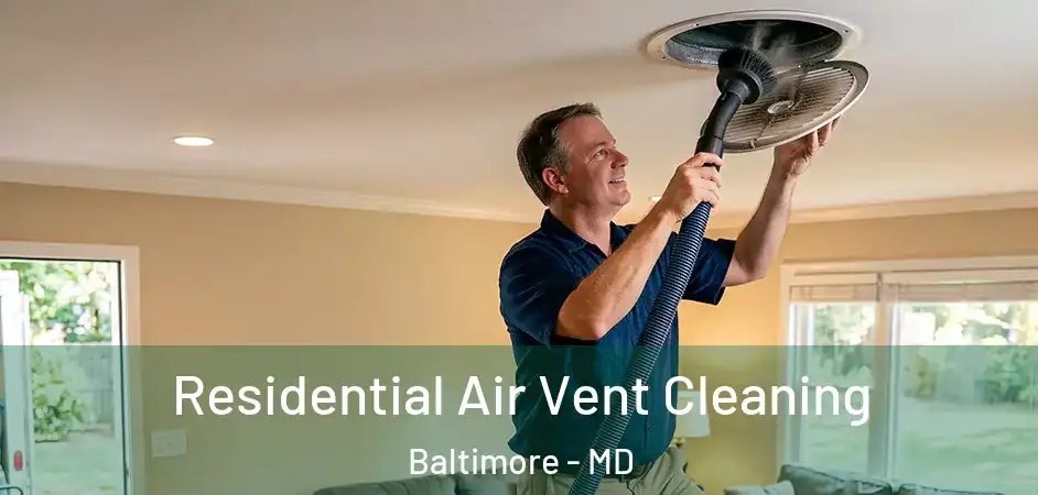  Residential Air Vent Cleaning Baltimore - MD