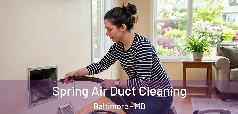  Spring Air Duct Cleaning Baltimore - MD